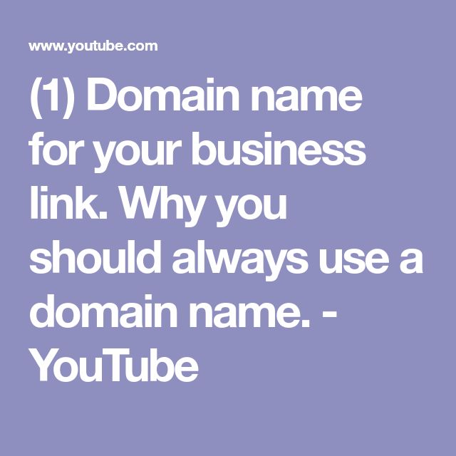 (1) Domain name for your business link. Why you should always use a ...