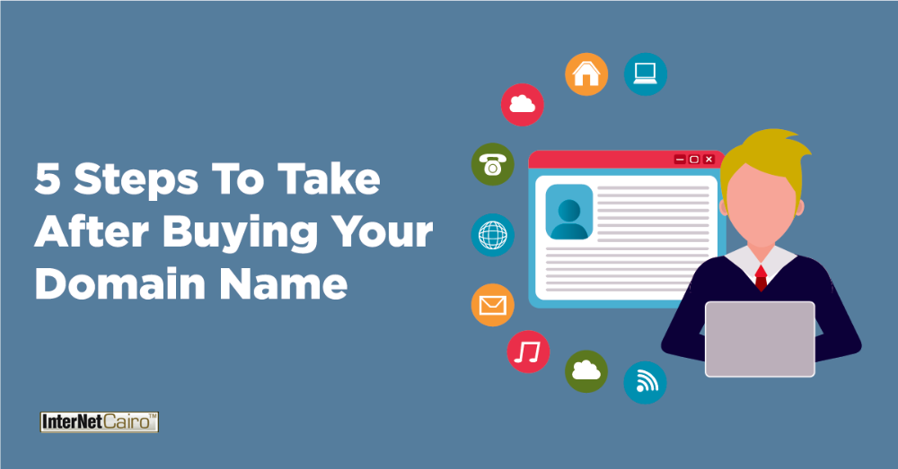 5 Steps To Move To After Buying a New Domain Name