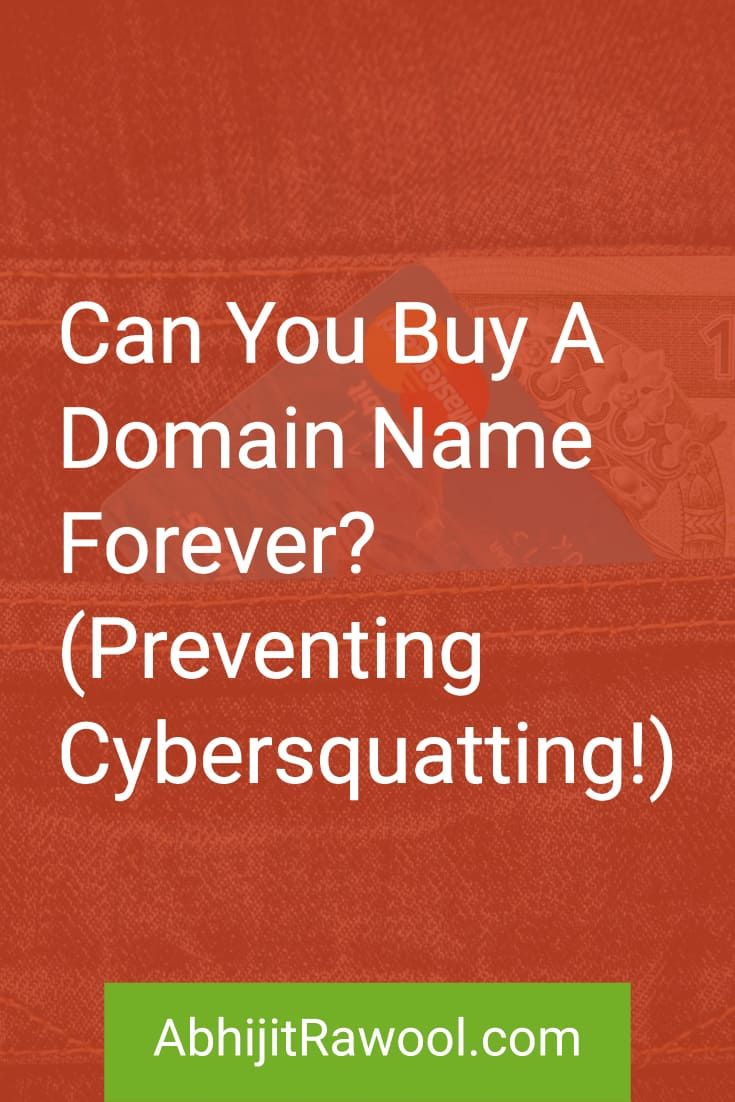 Can You Buy A Domain Name Forever? (Preventing ...