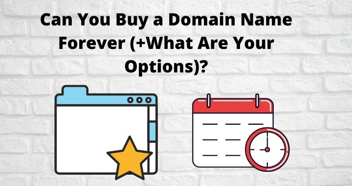 Can You Buy a Domain Name Forever (+What Are Your Options)?
