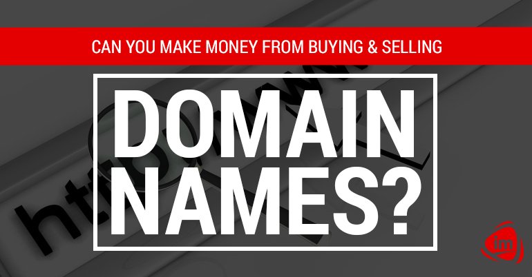 Can you make money from buying and selling domain names?