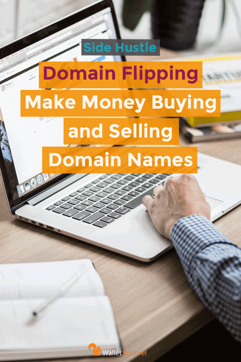 Domain Flipping: Make Money Buying and Selling Domain Names