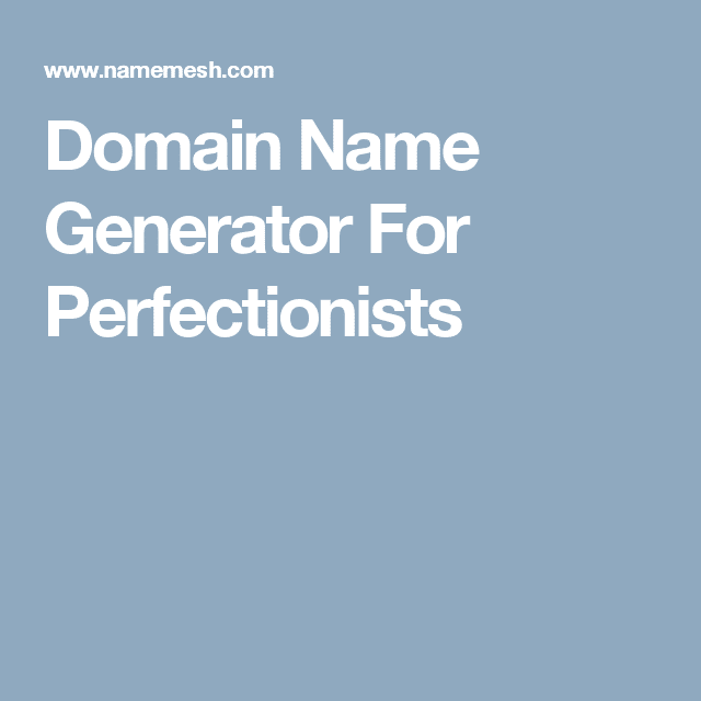Domain Name Generator For Perfectionists