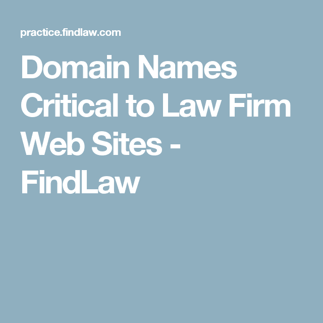 Domain Names Critical to Law Firm Web Sites