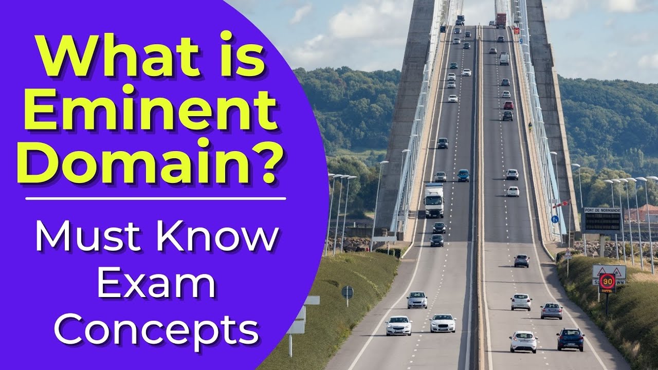 Eminent Domain: What is it? Real estate license exam questions.