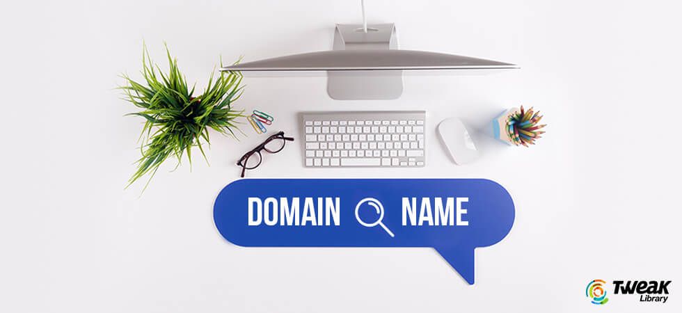 Essential Tips on How to Choose a Domain Name in 2020 ...