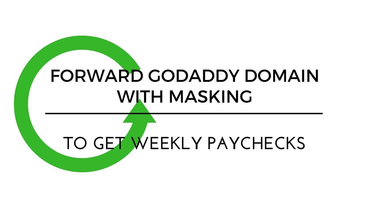 Forward With Masking Godaddy Domain to Get Weekly ...