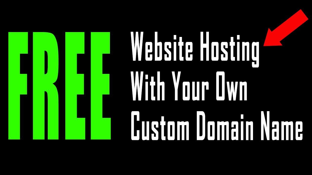 Free Website Hosting With Your Own Custom Domain Name ...