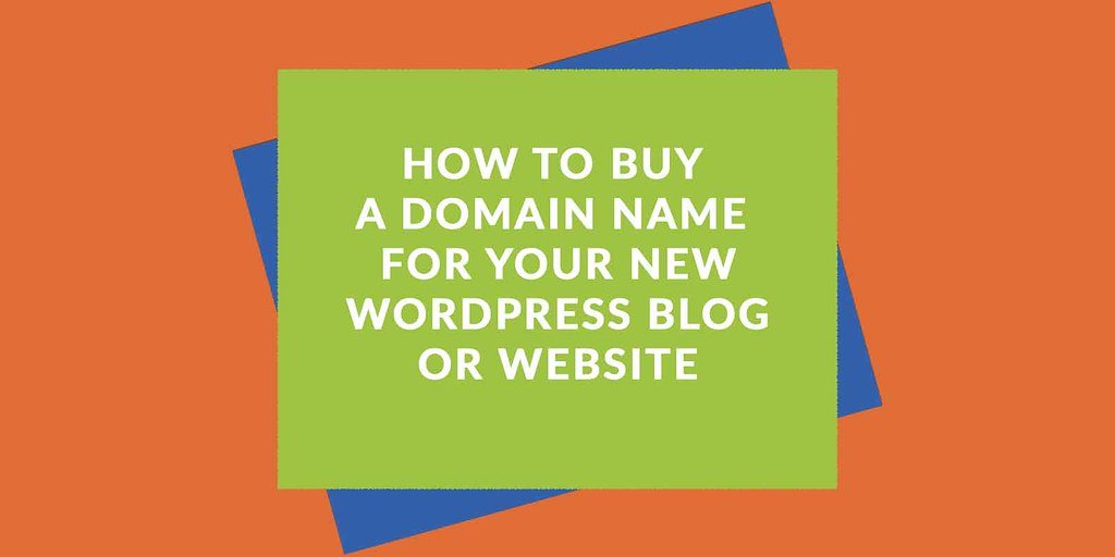 How To Buy A Domain Name For Your New WordPress Blog Or We ...