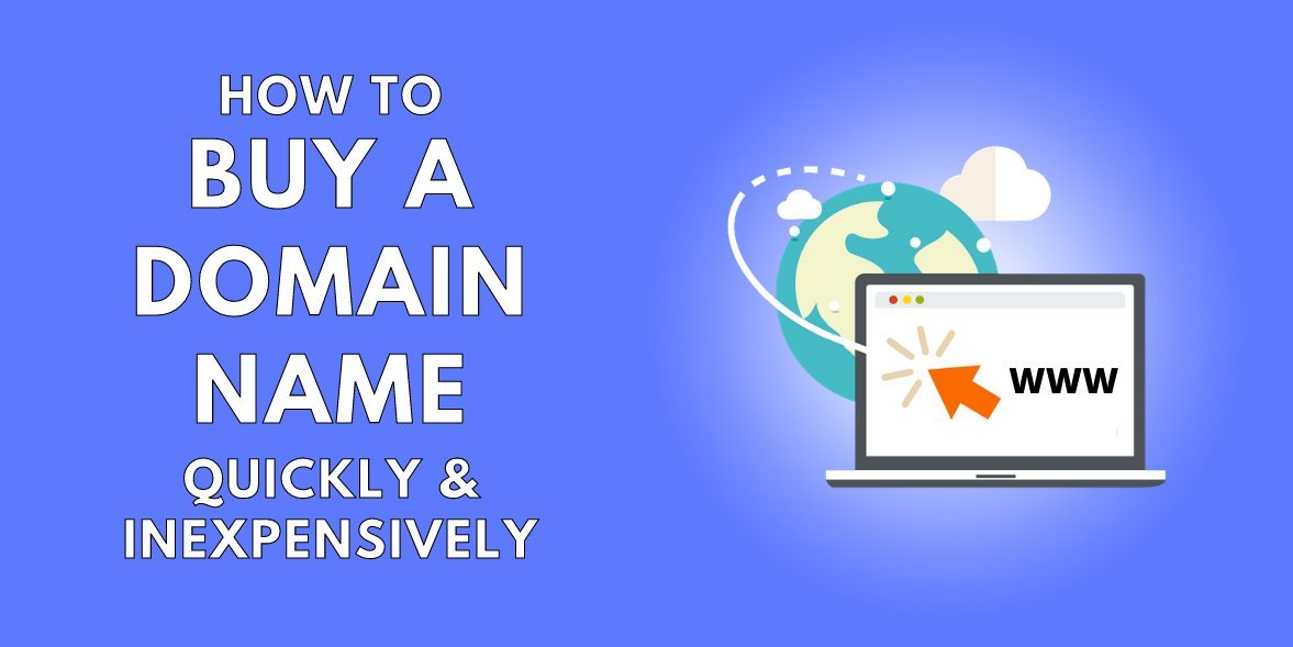 How to Buy a Domain Name Online Quickly &  Inexpensively