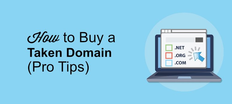 How to Buy a Taken Domain Name (7 Pro Tips)