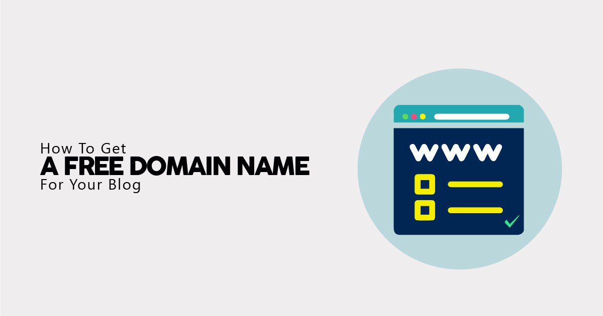How To Get A Free Domain Name For Your Blog