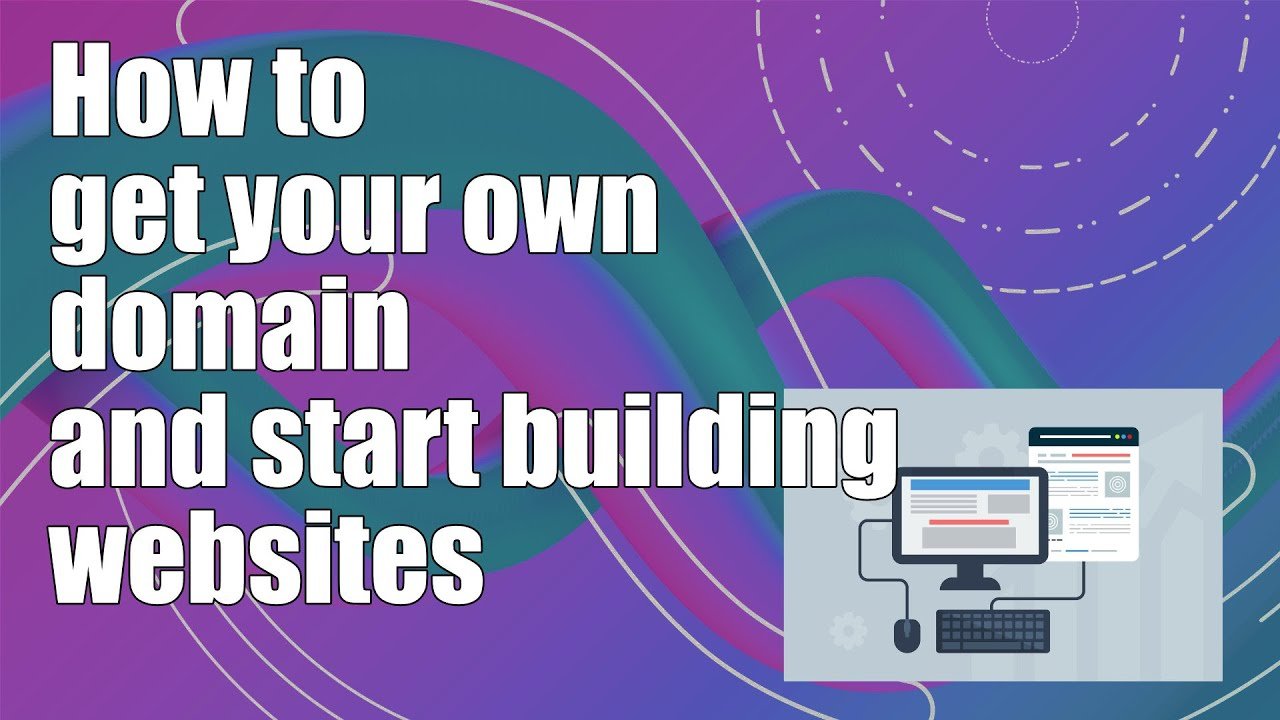 How to get your own domain and start building websites
