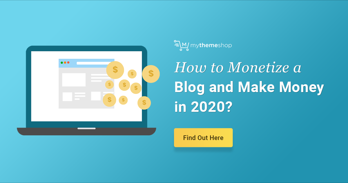 How to Monetize a Blog and Make Money in 2020! Ultimate Guide