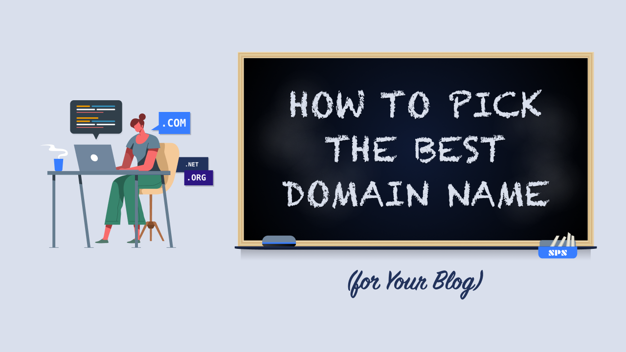 How to Pick the Best Domain Name for Your Blog