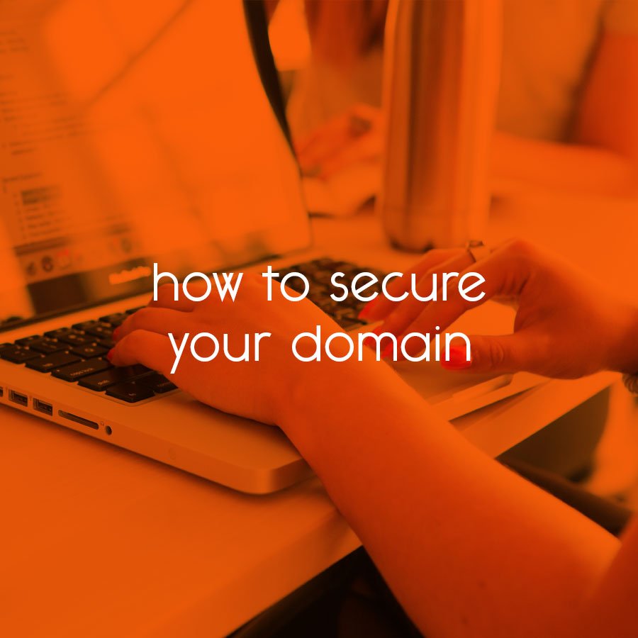 how to secure your domain  tiny blue orange