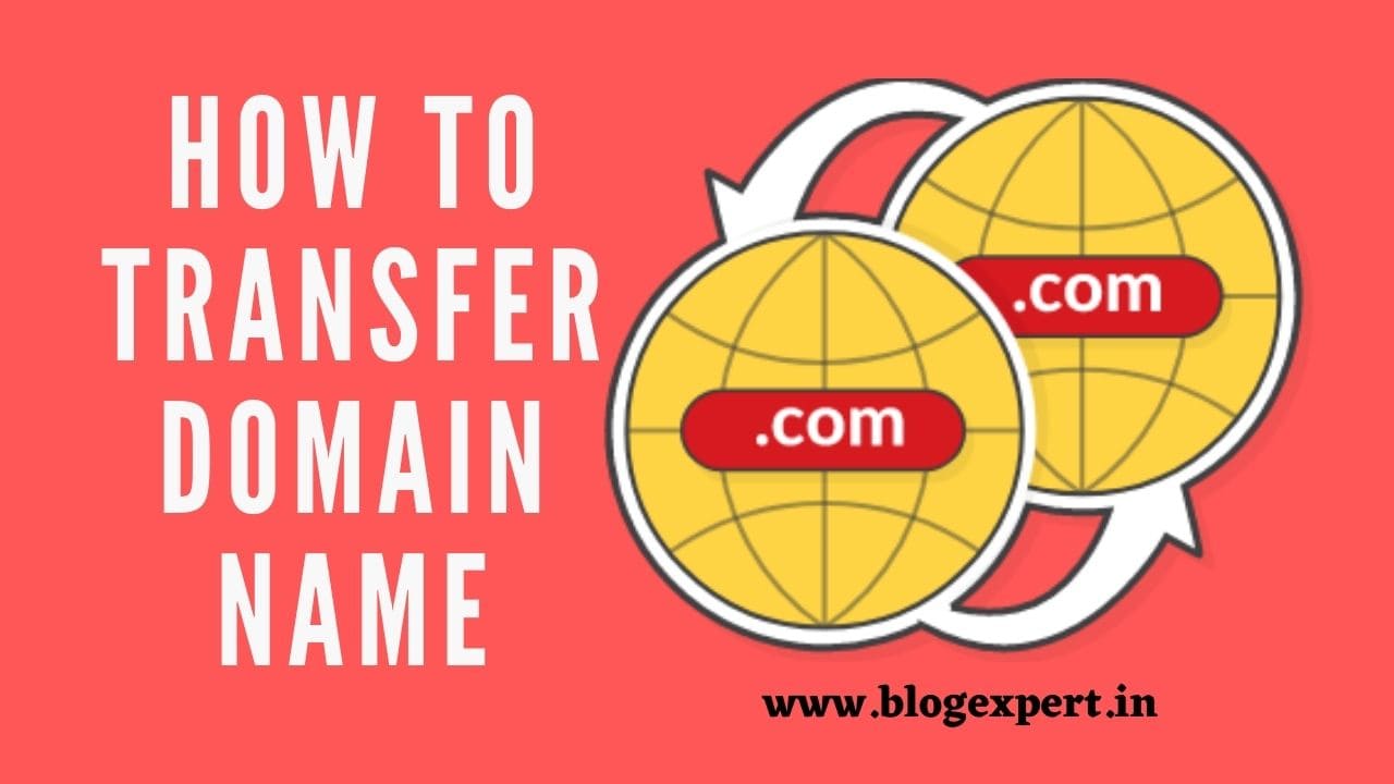 How to Transfer Domain Name ! A Step By Step Guide