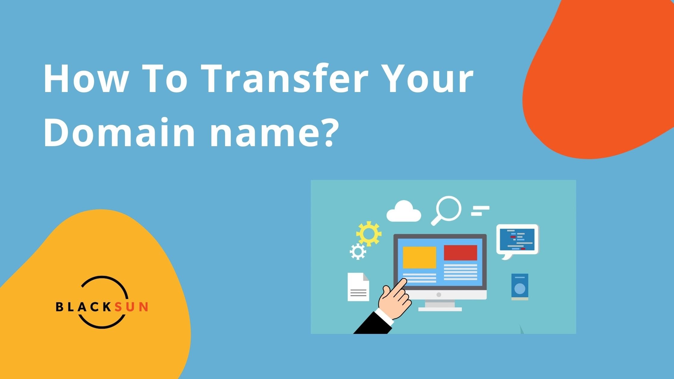 How To Transfer Your Domain Name?