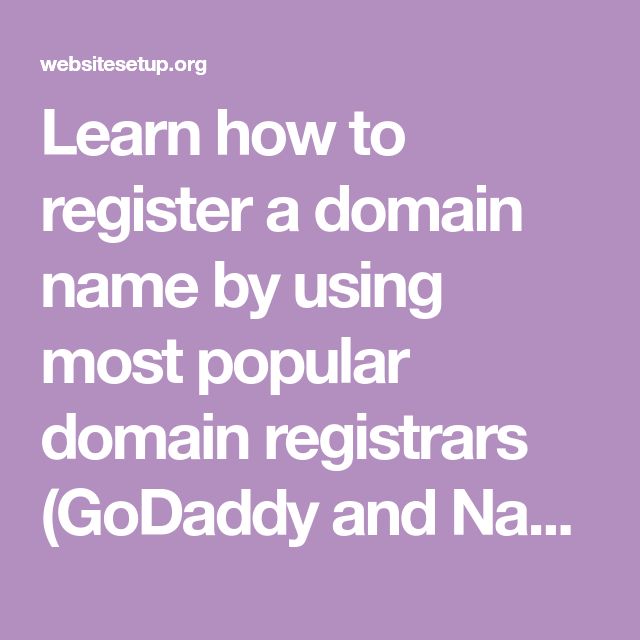 Learn how to register a domain name by using most popular domain ...