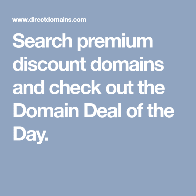 Search premium discount domains and check out the Domain Deal of the ...