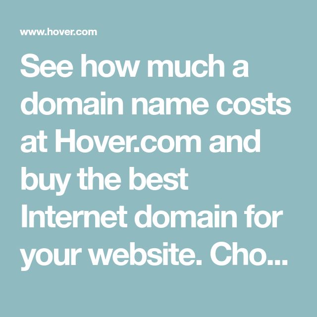 See how much a domain name costs at Hover.com and buy the best Internet ...