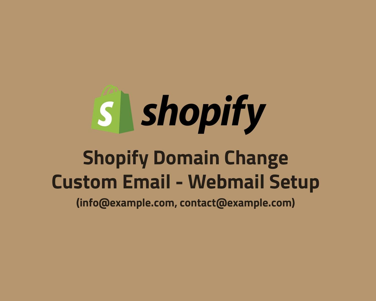 Shopify Domain Change / Custom Email