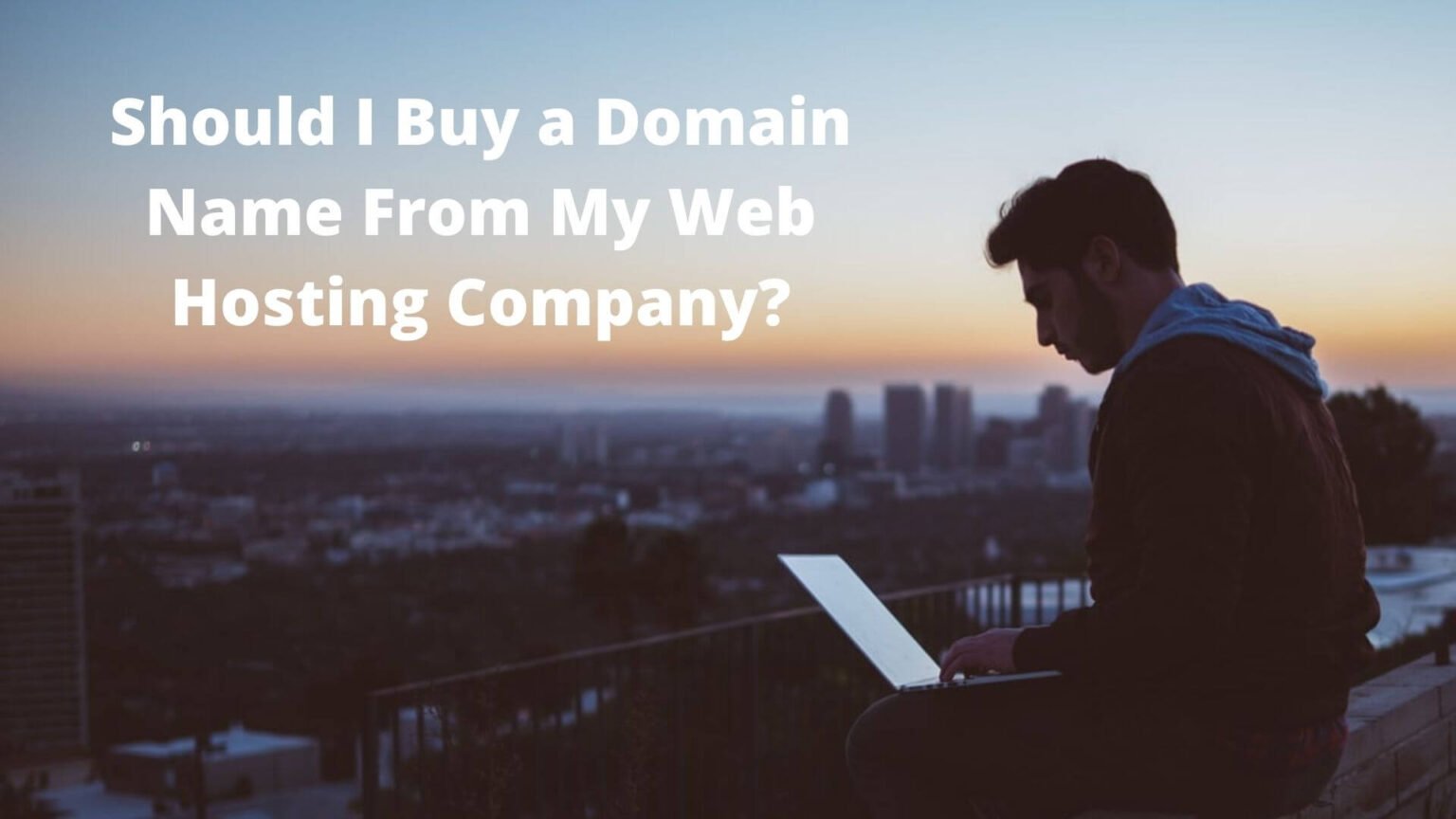 Should I Buy a Domain Name From My Web Hosting Company ...