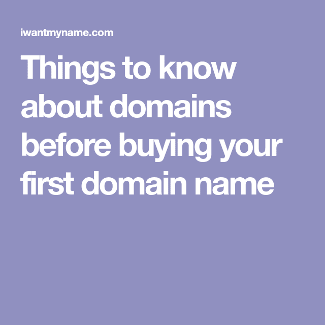 Things to know about domains before buying your first domain name ...