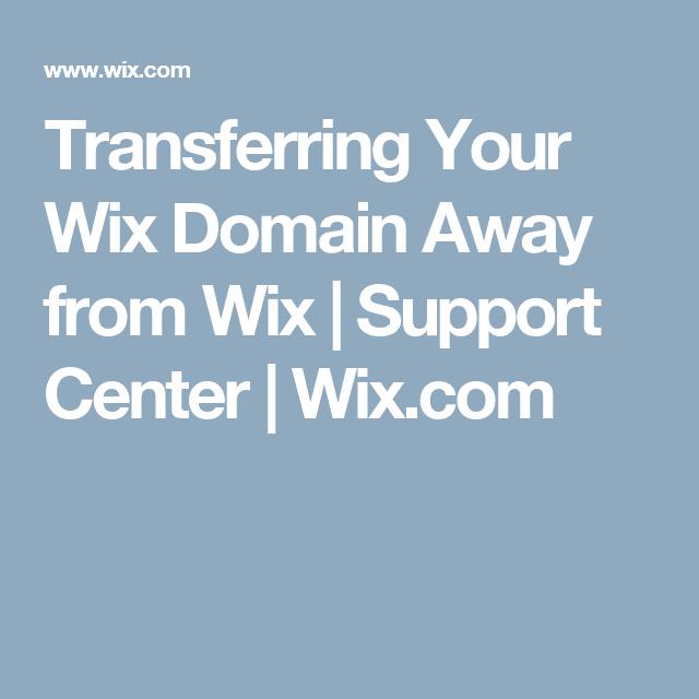 Transferring Your Wix Domain Away from Wix