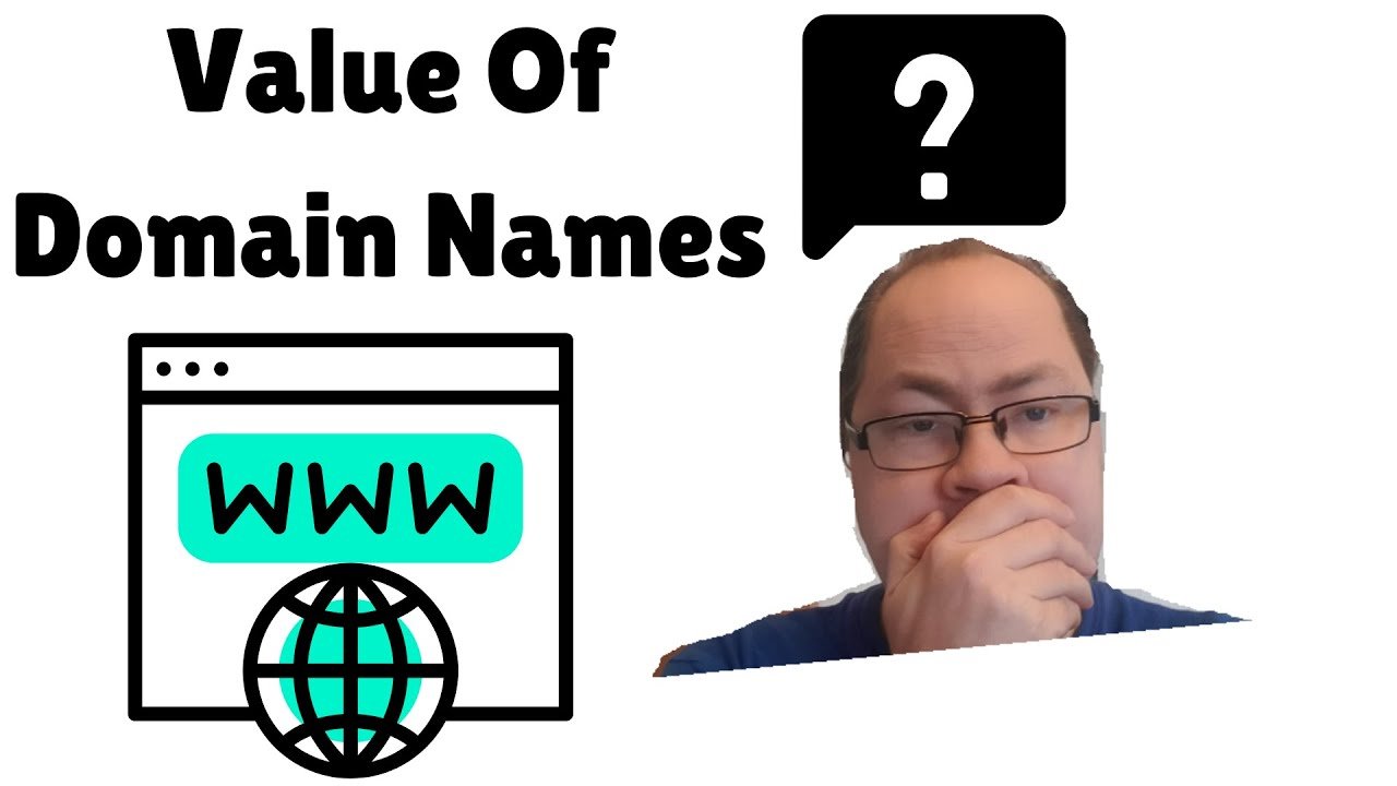 Value Of A Domain Name And Finding A Good Domain Name ...