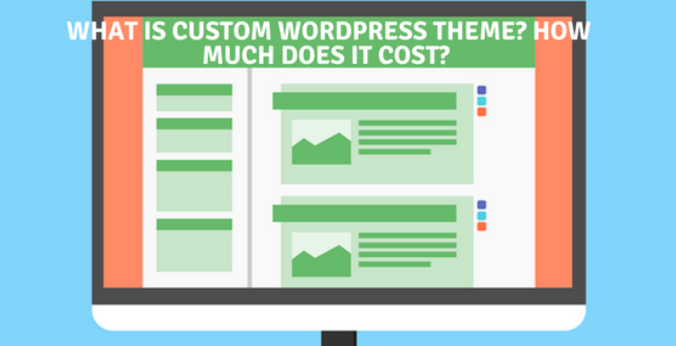 What is Custom WordPress Theme? How Much Does It Cost? #Wpeasier # ...