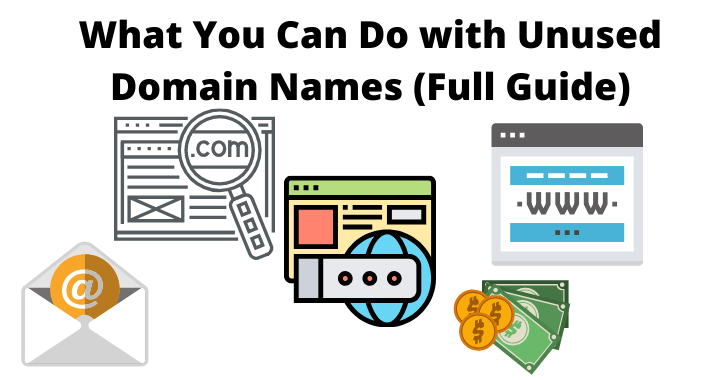 What You Can Do with Unused Domain Names (Full Guide)